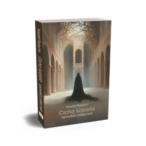 Cicha kobieta - opowieści pałacowe  książka